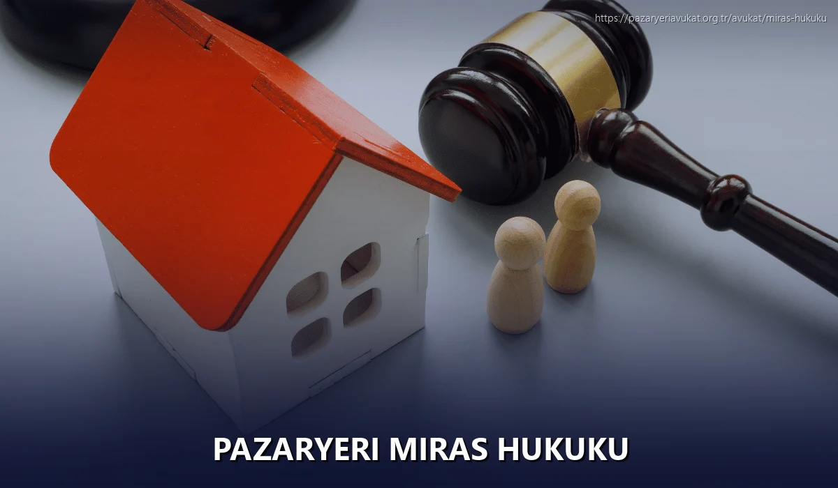 Pazaryeri Miras Hukuku
